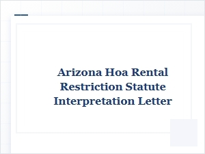 Arizona Hoa Rental Restriction Interpretation Letter