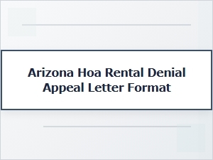 Arizona Hoa Rental Denial Appeal Letter Format