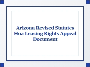 Arizona Hoa Leasing Rights Appeal Template