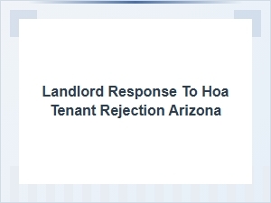 Landlord Appeal for Hoa Tenant Rejection in Arizona