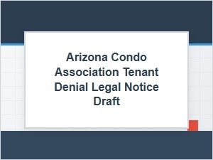 Drafting an Arizona Condo Tenant Denial Notice