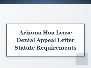 Arizona Hoa Lease Denial Appeal Requirements