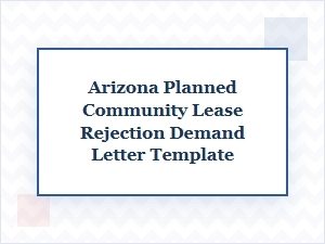 Arizona Planned Community Lease Rejection Letter