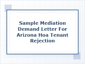 Arizona Hoa Tenant Rejection Mediation Letter